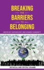 Breaking the Barriers to Belonging : United by Our Biology and Shared Humanity - Book