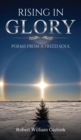 Rising In Glory : Poems from a Freed Soul - Book