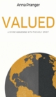Valued: A Divine Awakening with the Holy Spirit - Book