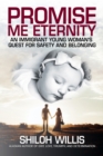 Promise Me Eternity : An Immigrant Young Woman's Quest for Safety and Belonging - Book