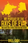 My Pursuit of the Axis of Evil - eBook