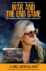 War and the End Game : Incumbent President Sybil Norcrof - Book