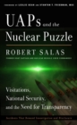 Uaps and the Nuclear Puzzle : Visitations, National Security, and the Need for Transparency - Book