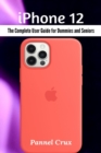 iPhone 12 : The Complete User Guide for Dummies and Seniors - Book