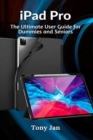 iPad Pro : The Ultimate User Guide for Dummies and Seniors - Book