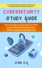Cybersecurity Study Guide : Mastering Cyber Security Defense to Shield Against Identity Theft, Data breaches, Hackers, and more in the Modern Age - eBook
