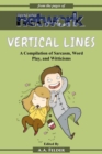 Vertical Lines : A Compilation of Sarcasm. Word Play, and Witticisms - eBook