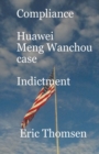 Compliance Huawei Meng Wanzhou Case - Indictment - Book
