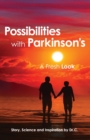 Possibilities with Parkinson's : A Fresh Look - Book