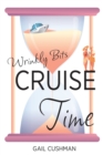 Cruise Time (Wrinkly Bits Book 1) : A Wrinkly Bits Senior Hijinks Romance - Book