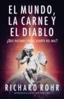 El mundo, la carne y el Diablo : ?Qu? hacemos con el asunto del mal? - Book