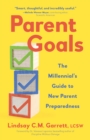 Parent Goals : The Millennial’s Guide to New Parent Preparedness - Book