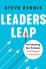 Leaders Leap : Transforming Your Company at the Speed of Disruption - Book