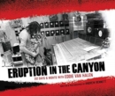 Eruption in the Canyon : 212 Days & Nights with the Genius of Eddie Van Halen - Book