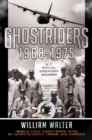 Ghostriders 1968-1975 : "Mors De Caelis" Combat History of the AC-130 Spectre Gunship, Vietnam, Laos, Cambodia - eBook