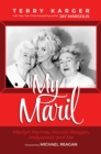 My Maril : Marilyn Monroe, Ronald Reagan, Hollywood, and Me - Book