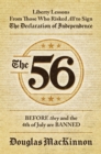 56: Liberty Lessons From Those Who Risked All to Sign The Declaration of Independence - eBook