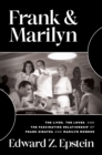 Frank & Marilyn : The Lives, the Loves, and the Fascinating Relationship of Frank Sinatra and Marilyn Monroe - Book