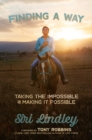 Finding a Way : Taking the Impossible and Making it Possible - eBook