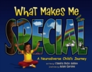 What Makes Me Special : A neurodiverse child's journey - Book