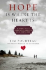 Hope Is Where the Heart Is : A Story of a Marriage Broken and Restored - Book
