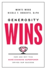 Generosity Wins : How and Why this Game-Changing Superpower Drives Our Success - eBook