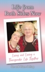 Life from Both Sides Now : Living and Loving a Transgender Life Together - Book