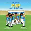 The Many Adventures of Bruiser The Jack Russell Terrier MVP (Most Valuable Pup) - Book