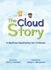 The Cloud Story : A Bedtime Meditation for Children - Book