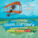 Soaring through Glenn Curtiss's Growth Mindset : Dream Big, Work Hard, Fly High - Book