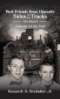 Best Friends from Opposite Sides of the Tracks : The Sequel, Friends 'til the End - Book