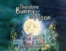 Theodore Bunny and The Moon - Book