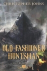 Old-Fashioned Huntsman : A GameLit Urban Fantasy - Book