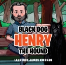 Black Dog Henry the Hound - Book