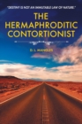 The Hermaphroditic Contortionist - Book