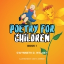 Teacher Gwynneth's Poetry for Children : Book 1 - Book