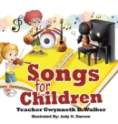 Songs for Children : Teacher Gwynneth D. Walker - Book