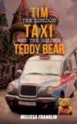 Tim The London Taxi and The Golden Teddy Bear - Book
