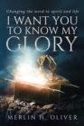 I Want You To Know My Glory - eBook