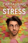 Capitalising on Your Stress - eBook