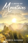 Climbing My Mountains : A Journey Through Anxiety and Depression - Book