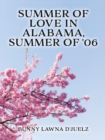 Summer of Love ln Alabama, Summer of '06 - Book
