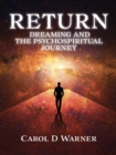 Return : Dreaming and the PsychoSpiritual Journey - Book