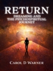 Return : Dreaming and the PsychoSpiritual Journey - eBook
