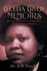 Cecelia Cryer Memoirs (Her True Story of Love, Depression, Abuse, Demons/Murder) - Book