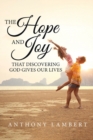 The Hope and Joy that Discovering God Gives our Lives - Book