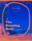The Running Body : A Memoir - eBook
