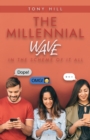 The Millennial Wave : In the Scheme of It All - Book