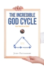 The Incredible God Cycle : Are You In or Out? - eBook