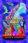 I Am No Shrinking Violet : Arising From The Ashes Of Trauma - eBook